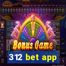 312 bet app